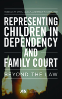 Representing Children in Dependency and Family Court