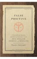 False Positive: A Year of Error, Omission, and Political Correctness in the New England Journal of Medicine