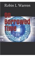 On Borrowed Time