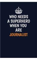 Who Needs A Superhero When You Are Journalist
