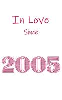 In Love Since 2005 Notebook gift: Perfect Funny Lined Notebook / Journal Gift, 120 Pages, 6x9, Soft Cover, Matte Finish