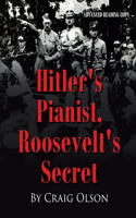 Hitler's Pianist, Roosevelt's Secret
