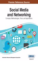 Social Media and Networking: Concepts, Methodologies, Tools, and Applications, Vol 3