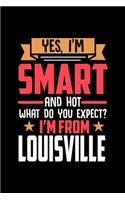 Yes, I'm Smart And Hot What Do You Except I'm From Louisville
