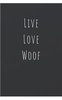 Live Love Woof