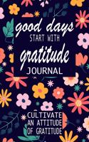 Good Days Start With Gratitude