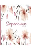 Supervision Log: Perfect Planner For Therapists, Counsellors, Managers, Supervisor Notetaking Planner; Record Sessions, Notes, Training Development, Action Plans; Be