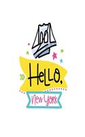 Hello, New York: Smile Design pocket Notebook Journal Composition Book and Diary for Girls and Boys - cute Unique Gift Idea Sketchbook for your Partner Lover Wife Hu