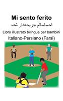 Italiano-Persiano (Farsi) Mi sento ferito Libro illustrato bilingue per bambini