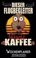 Dieser Flugbegleiter braucht Kaffee - Wochenplaner 2019 - 2020: DIN A5 Kalender / Terminplaner / Wochenplaner 2019 / 2020 18 Monate: Juli 2019 bis Dezember 2020 - Jede Woche auf 2 Seiten