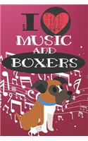 I Love Music and Boxers: Cute Dog and Music Lover Journal / Notebook / Diary Perfect for Birthday Card Present or Christmas Gift Great for kids, Teens or Students Show Your 