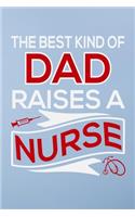 The best kind of dad raises a nurse