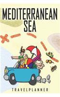 Mediterranean Sea Travelplanner: Travel Diary for Mediterranean Sea. A logbook with important pre-made pages and many free sites for your travel memories. For a present, notebook or