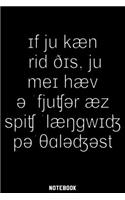 If you can read this Notebook: 120 ruled Pages 6'x9'. Journal for Linguistic, Grammar or Phonetic Fans. Writing Book for a speech language therapist or pathologist. Cool Gift for 
