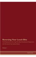 Reversing Your Leech Bite: The 30 Day Journal for Raw Vegan Plant-Based Detoxification & Regeneration with Information & Tips (Updated Edition) Volume 1