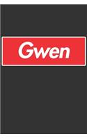 Gwen: Gwen Planner Calendar Notebook Journal, Personal Named Firstname Or Surname For Someone Called Gwen For Christmas Or Birthdays This Makes The Perfec