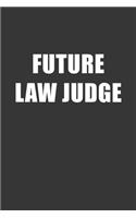 Future Law Judge Notebook: Lined Journal, 120 Pages, 6 x 9, Affordable Gift For Student, Future Dream Job Journal Matte Finish