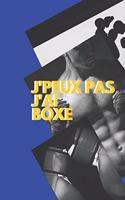 J'peux pas j'ai Boxe: Carnet de notes pour sportif / sportive passionné(e) - 124 pages lignées - format 15,24 x 22,89 cm