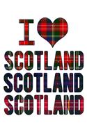 I Love Scotland Scotland Scotland