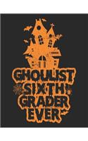 Ghoulist Sixth Grader Ever
