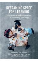 Reframing Space for Learning: Excellence and Innovation in University Teaching