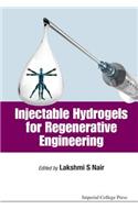 Injectable Hydrogels for Regenerative Engineering