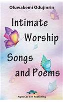 Intimate Worship Songs and Poems