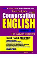 Preston Lee's Conversation English For Latvian Speakers Lesson 1 - 20 (British Version): (Preston Lee's English for Latvian Speakers (British Version))