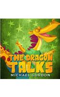 The Dragon Talks: (Childrens books about Nonstop Talking, Picture, Preschool, Ages 3 5, Baby, Kids, Kindergarten)(7 Emotions & Feelings)