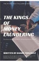 The Kings of Money Laundering
