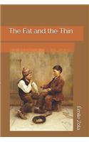 The Fat and the Thin