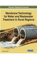Membrane Technology for Water and Wastewater Treatment in Rural Regions