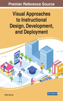 Visual Approaches to Instructional Design, Development, and Deployment