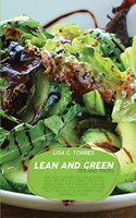 Lean And Green Tips And Tricks: Top Healthy And Delicious Super Tasty Recipes To Losing Weight By Harnessing The Power Of "Fueling Hacks Meals" With Effortless And Tasty Recipes Fo