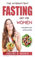 Intermittent Fasting Diet For Women: For Weight loss after 50 years