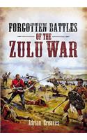 Forgotten Battles of the Zulu War
