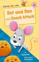 Dot and Dan and Snack Attack: (Pink Early Reader)(Maverick Early Readers)