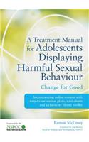 A Treatment Manual for Adolescents Displaying Harmful Sexual Behaviour