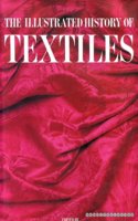 The Illustrated History Of Textiles