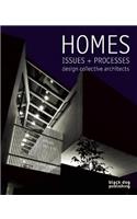 Homes, Issues + Processes