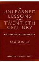 Unlearned Lessons of Twentieth Century