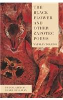 The Black Flower and Other Zapotec Poems