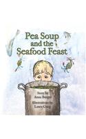 Pea Soup and the Seafood Feast