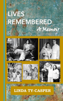 Lives Remembered, A Memoir