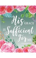 His Grace is Sufficient For Me: 2 Corinthians 12:9: Red and Green, Rose Watercolor Notebook, Composition Book, Bible Quotes, Journal, 8.5 x 11 inch 110 page, Wide Ruled