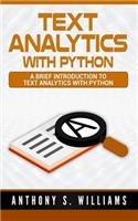 Text Analytics with Python: A Brief Introduction to Text Analytics with Python