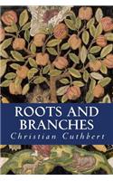 Roots and Branches