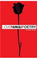 Love Pain & Poetry