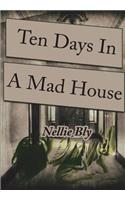 Ten Days in a Mad-House