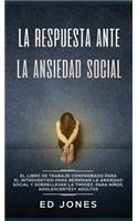 La Respuesta ante la Ansiedad Social